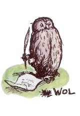 Owl, who can spell his own name WOL, and can spell Tuesday so that you know it isn't Wednesday